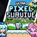 Ultra Pixel Survive Winter Coming